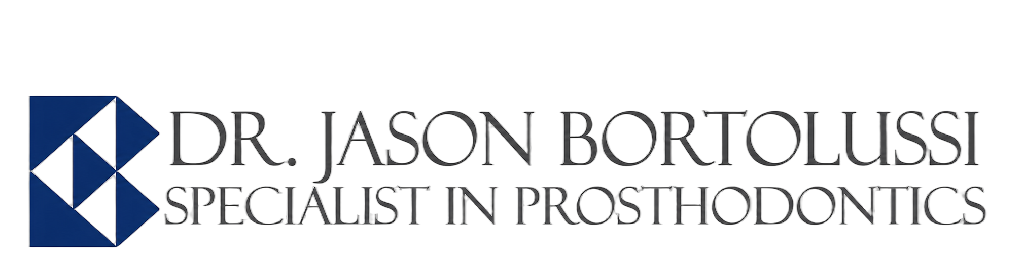 Dr. Jason Bortolussi – Specialist In Prosthodontics